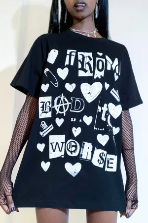 Bad To Worse Tee