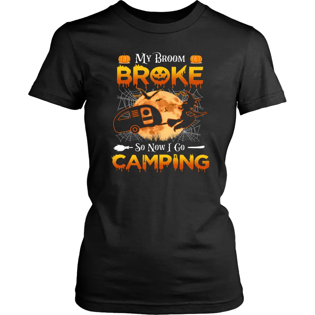 Funny "My Broom Broke So Now I Go Camping" Halloween Camping Shirts and Hoodies