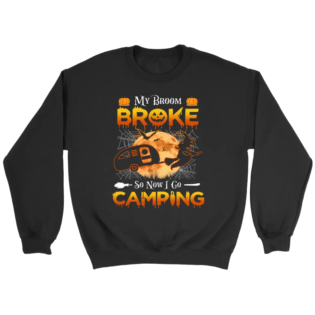Funny "My Broom Broke So Now I Go Camping" Halloween Camping Shirts and Hoodies