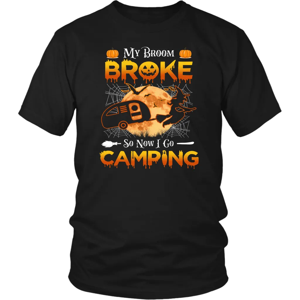 Funny "My Broom Broke So Now I Go Camping" Halloween Camping Shirts and Hoodies