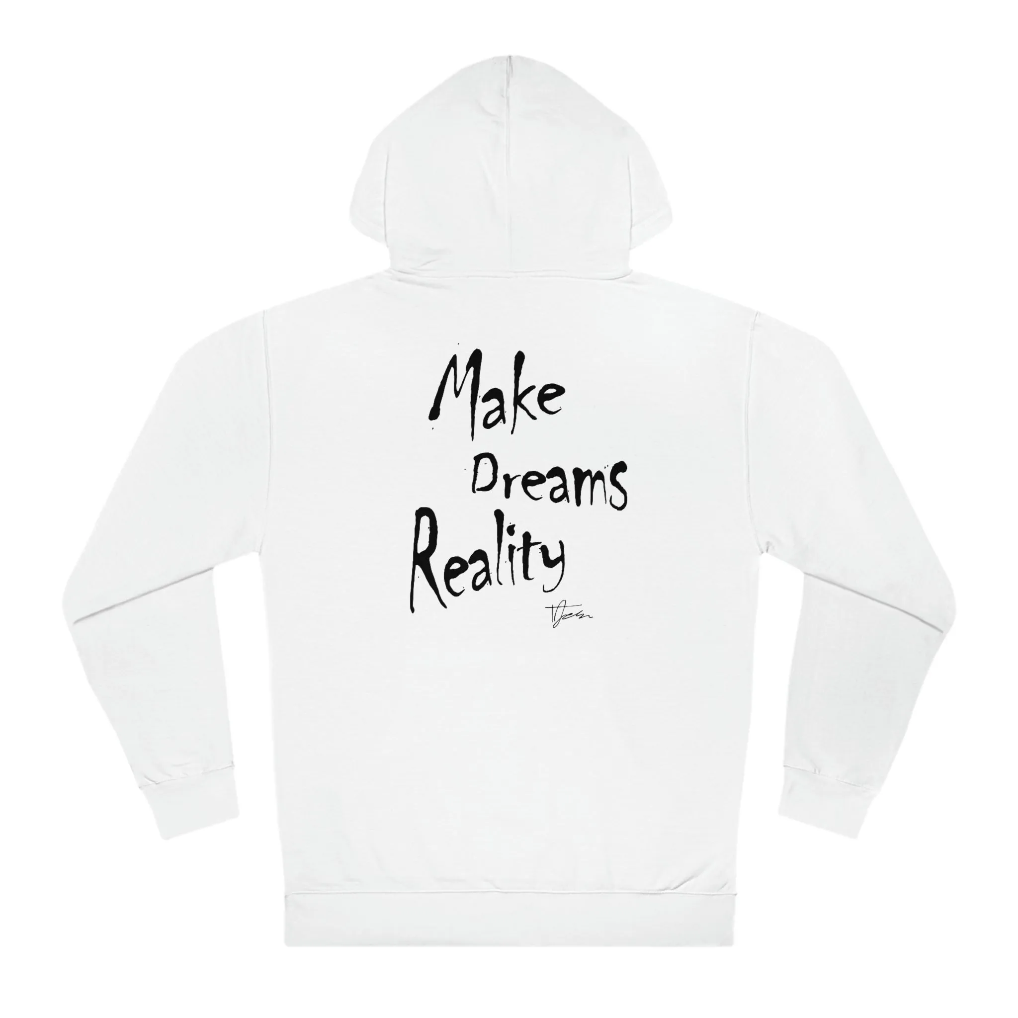 Make Dreams Reality Hoodie 1