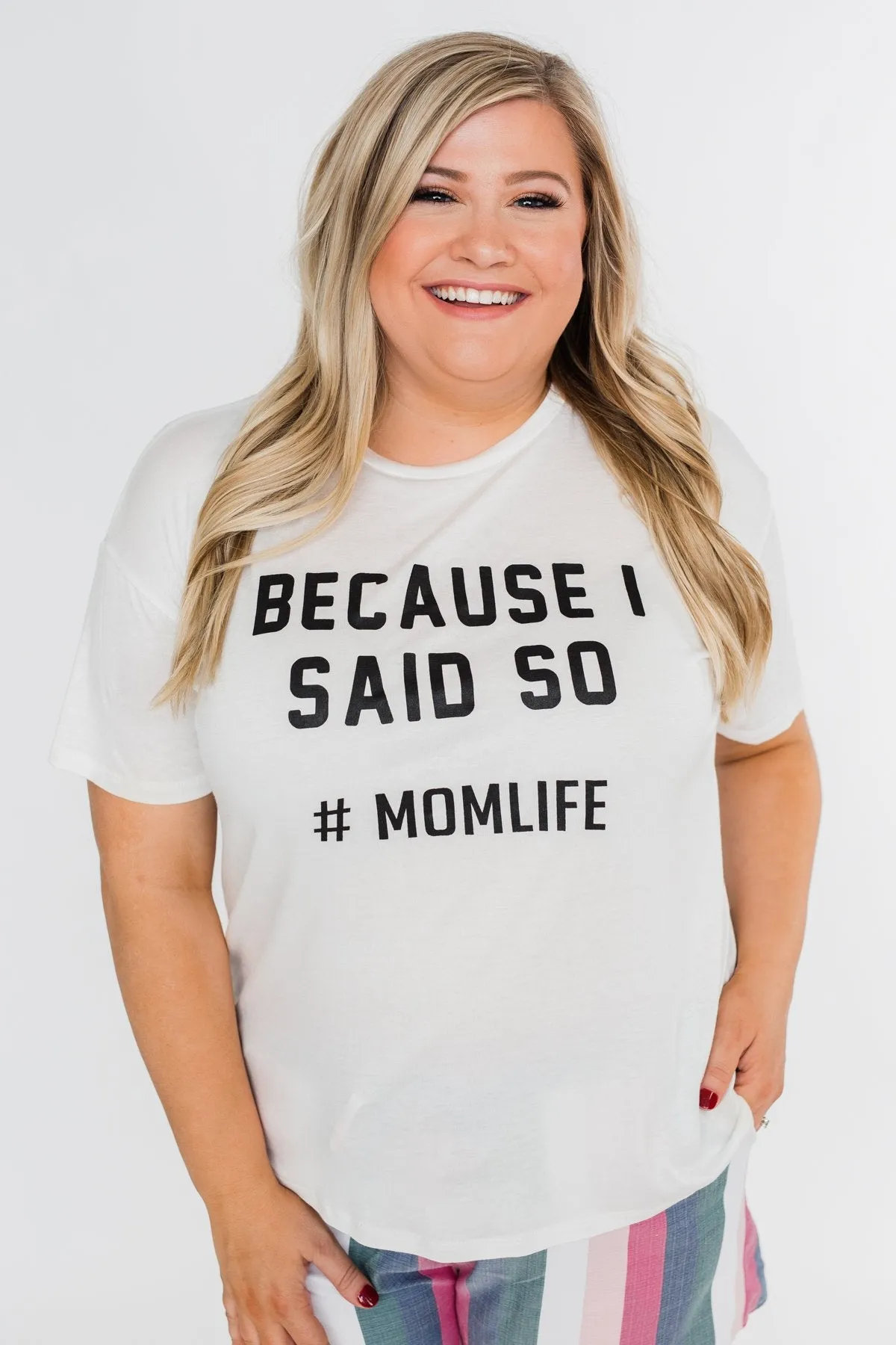 "Because I Said So" Graphic Short Sleeve Top- Ivory