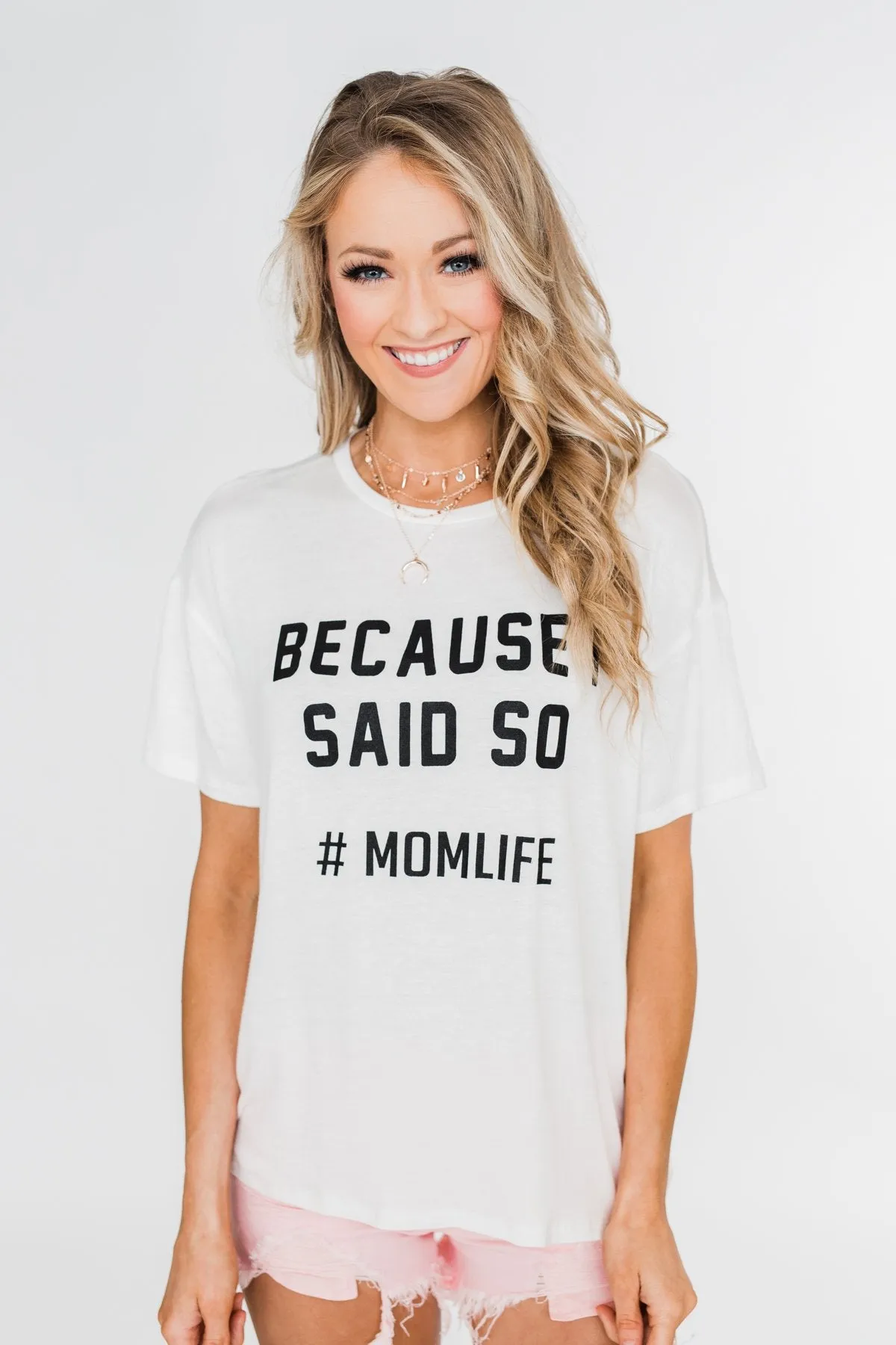 "Because I Said So" Graphic Short Sleeve Top- Ivory