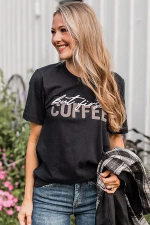 "But First Coffee" Graphic Tee- Black