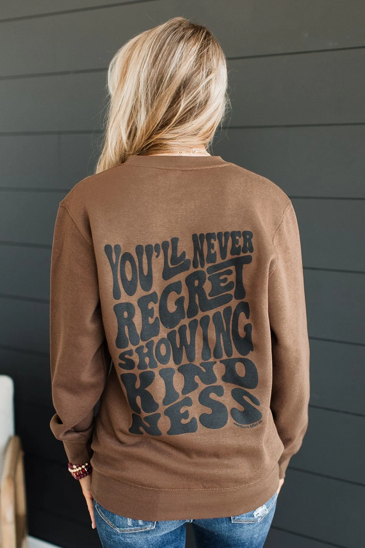 "Never Regret Showing Kindness" Crew Neck- Brown