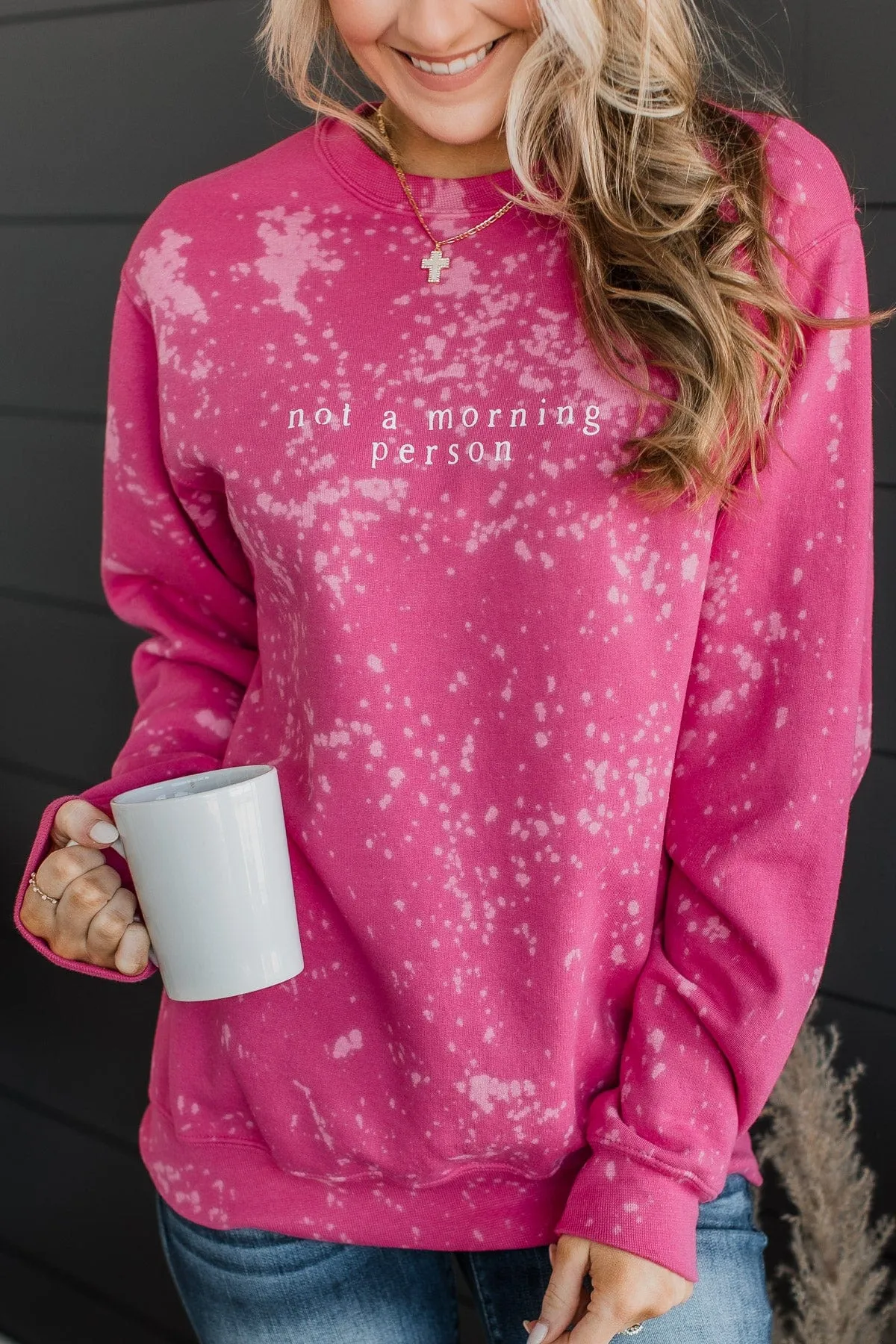 "Not A Morning Person" Crew Neck- Fuchsia