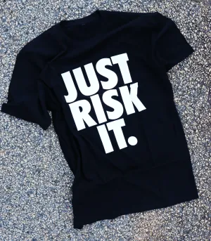 RISKY REWARDS “JUST RISK IT” COTTON TEE