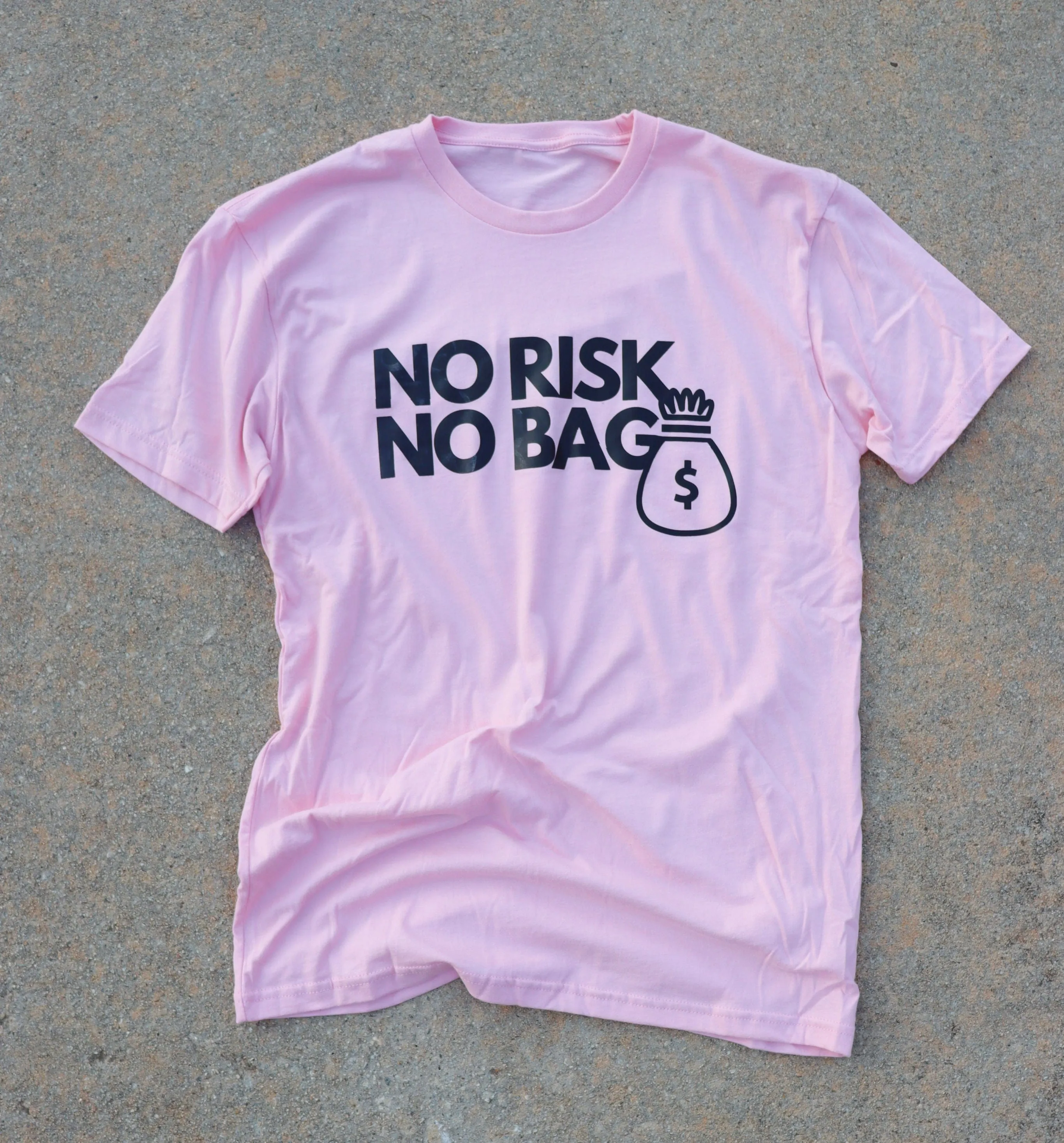 RISKY REWARDS “NO RISK NO BAG” COTTON PINK TEE